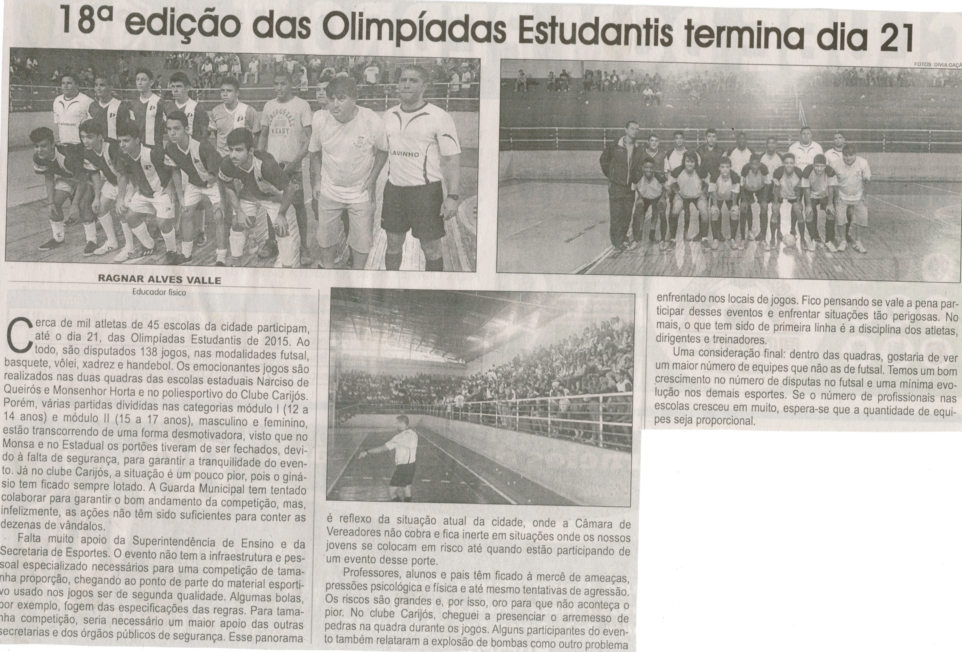 18° edição das Olimpíadas Estudantis termina dia 21. Jornal Correio da Cidade, Conselheiro Lafaiete, 21 mar. 2015,  1257ª ed. p. 41.