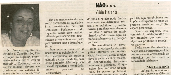 A Câmara deve instalar Comissão Processante ou CPI para apurar possíveis irregularidades?NÃO <<< Zilda Helena. Correio de Minas, Conselheiro Lafaiete, Polêmica & Debate, 31 mar. 2007, p.08.