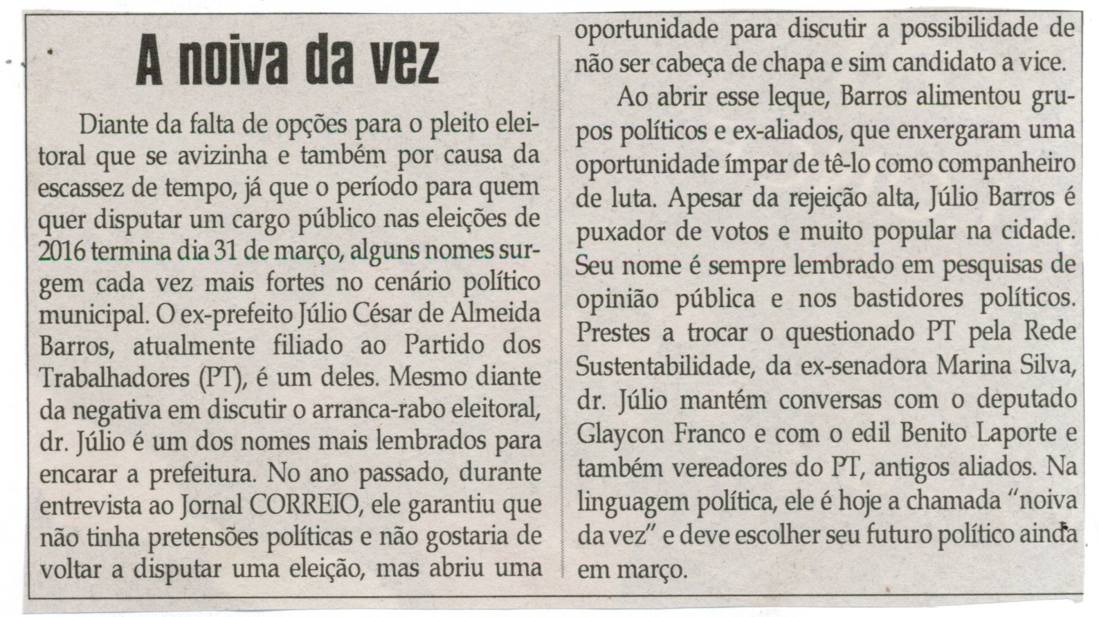 A noiva  da vez. Jornal Correio da Cidade, Conselheiro Lafaiete,  1306ª ed. , Caderno Opinião, p. 8.