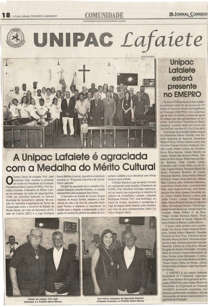 A Unipac Lafaiete é agraciada com a Medalha do Mérito Cultural. Jornal Correio da Cidade, Conselheiro Lafaiete, 22 abr. 2017 a 28 abr. 2017, 1366ª ed., Caderno Comunidade,p. 18.