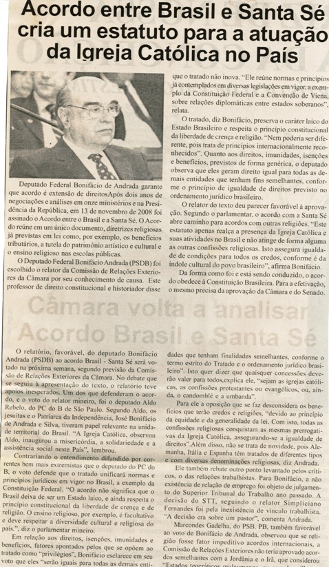 Acordo entre Brasil e Santa Sé cria um estatuto para atuação da Igreja Católica no país; Câmara volta a analisar Acordo Brasil e Santa Sé. Jornal Correio da Cidade, Conselheiro Lafaiete, 05 set. 2009, 198ª ed. p.05.