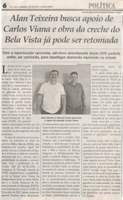 Alan Teixeira busca apoio de Carlos Viana e obra da creche do Bela Vista já pode ser retomada. Jornal Correio da Cidade, 12 out. a 18 out 1495ª ed., Caderno Política, p. 6.