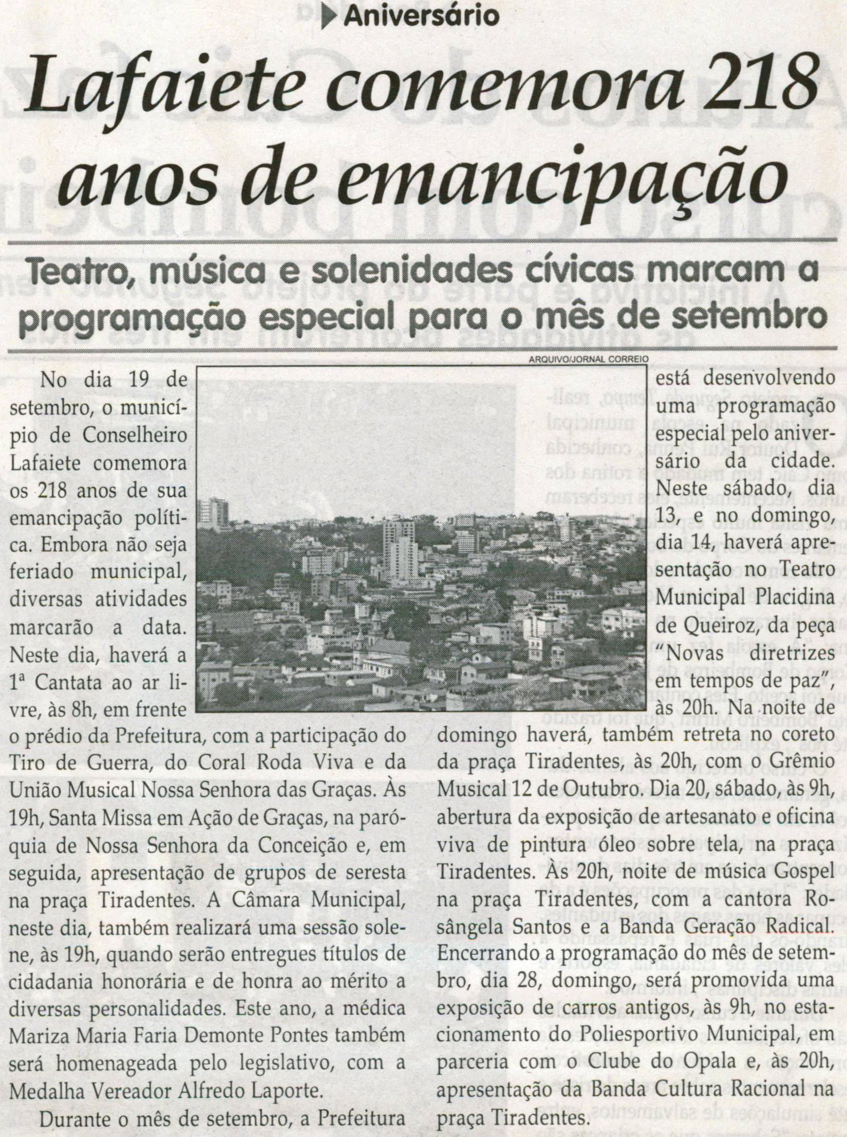 Aniversário: Lafaiete comemora 218 anos de emancipação: teatro, música e solenidades cívicas marcam a  programação especial para o mês de setembro. Jornal Correio da Cidade, 13 set. 2008, p. 22.