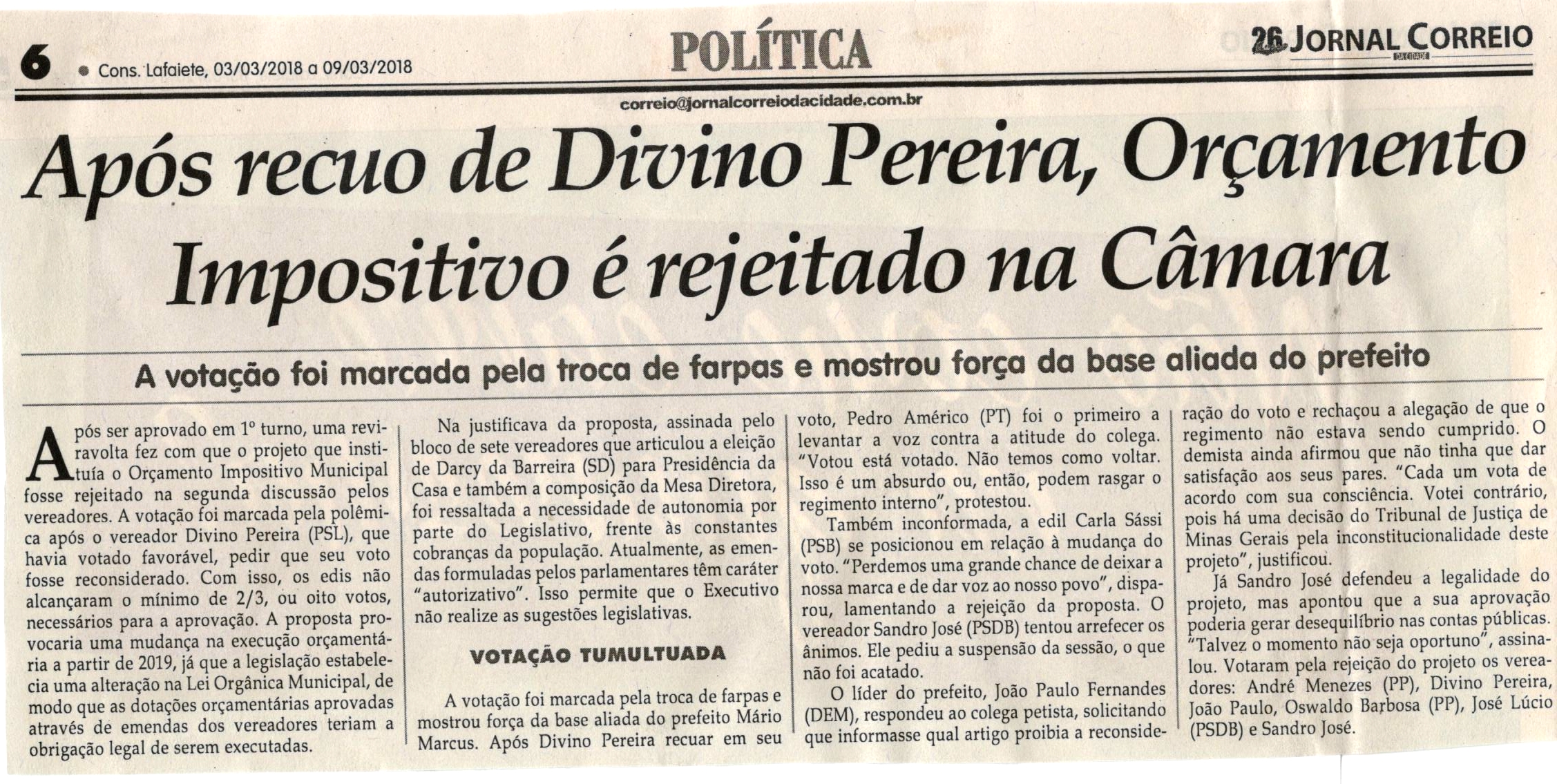 Após recuo de Divino Pereira, Orçamento Impositivo é rejeitado na Câmara. Jornal Correio da Cidade, Conselheiro Lafaiete, 03 mar. 2018 a 09 mar. 2018, 1411ª ed. , Caderno Política, p. 6. 