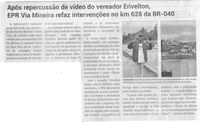 Após repercussão de vídeo do vereador Erivelton, EPR Via Mineira refaz intervenções no km 628 da BR-040. Jornal Correio da Cidade, Conselheiro Lafaiete, 24 a 30 jan. 2026, 1812ª ed., Política, p. 4.