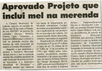  Aprovado Projeto que determina inclusão do mel na merenda escolar das Escolas Municipais. Folha Livre,  Conselheiro Lafaiete, 20 mai. 2007, 323ª ed., p. 15.