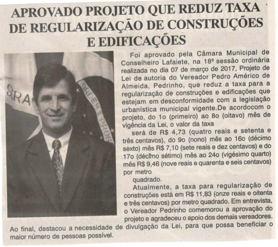 Aprovado projeto que reduz taxa de regularização de construções e edificações. Jornal Gazeta, Conselheiro Lafaiete, 11 mar. 2017 a 17 mar. 2017, 906ª ed, Ano XXX., Caderno Gerais, p. 9.