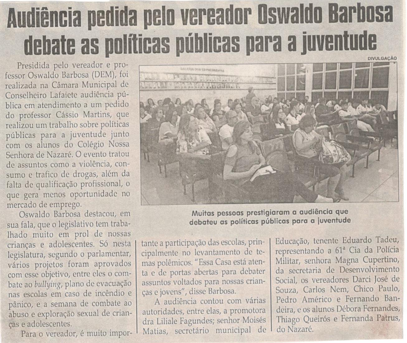  Audiência pedida pelo vereador Oswaldo Barbosa debate as políticas públicas para a juventude. Jornal Correio da Cidade, 28 set. a 04 out 1493ª ed., Caderno Política, p. 6.