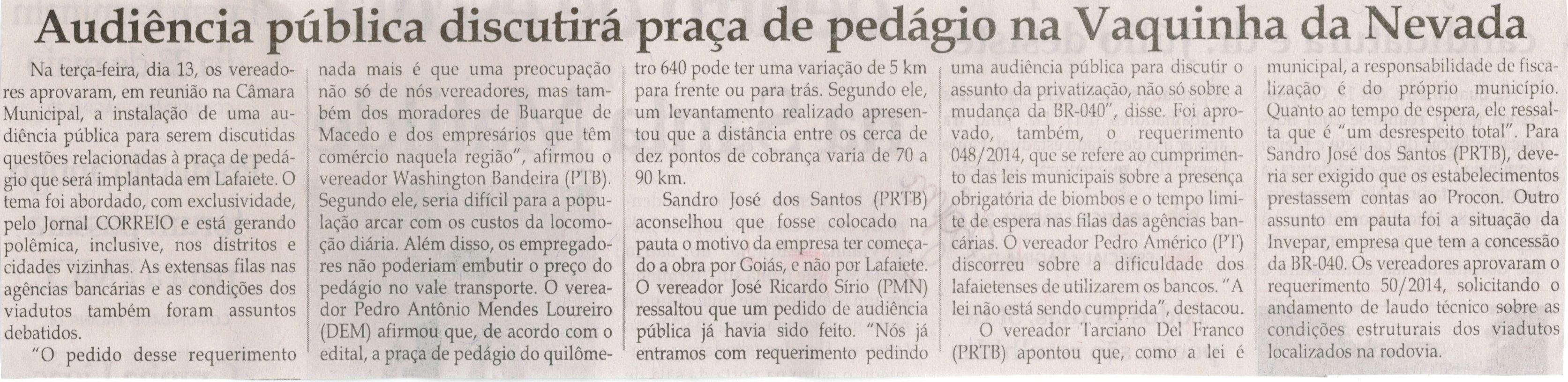 Audiência pública discutirá praça de pedágio na Vaquinha da Nevada. Jornal Correio da Cidade, Conselheiro Lafaiete,  17 mai. 2014, p. 2.