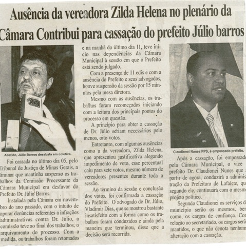 Ausência da vereadora Zilda Helena no plenário da Câmara contribui para cassação do prefeito Júlio Barros. Folha Livre, Conselheiro Lafaiete, 14 jun. 2008, 374ª ed., p.11.