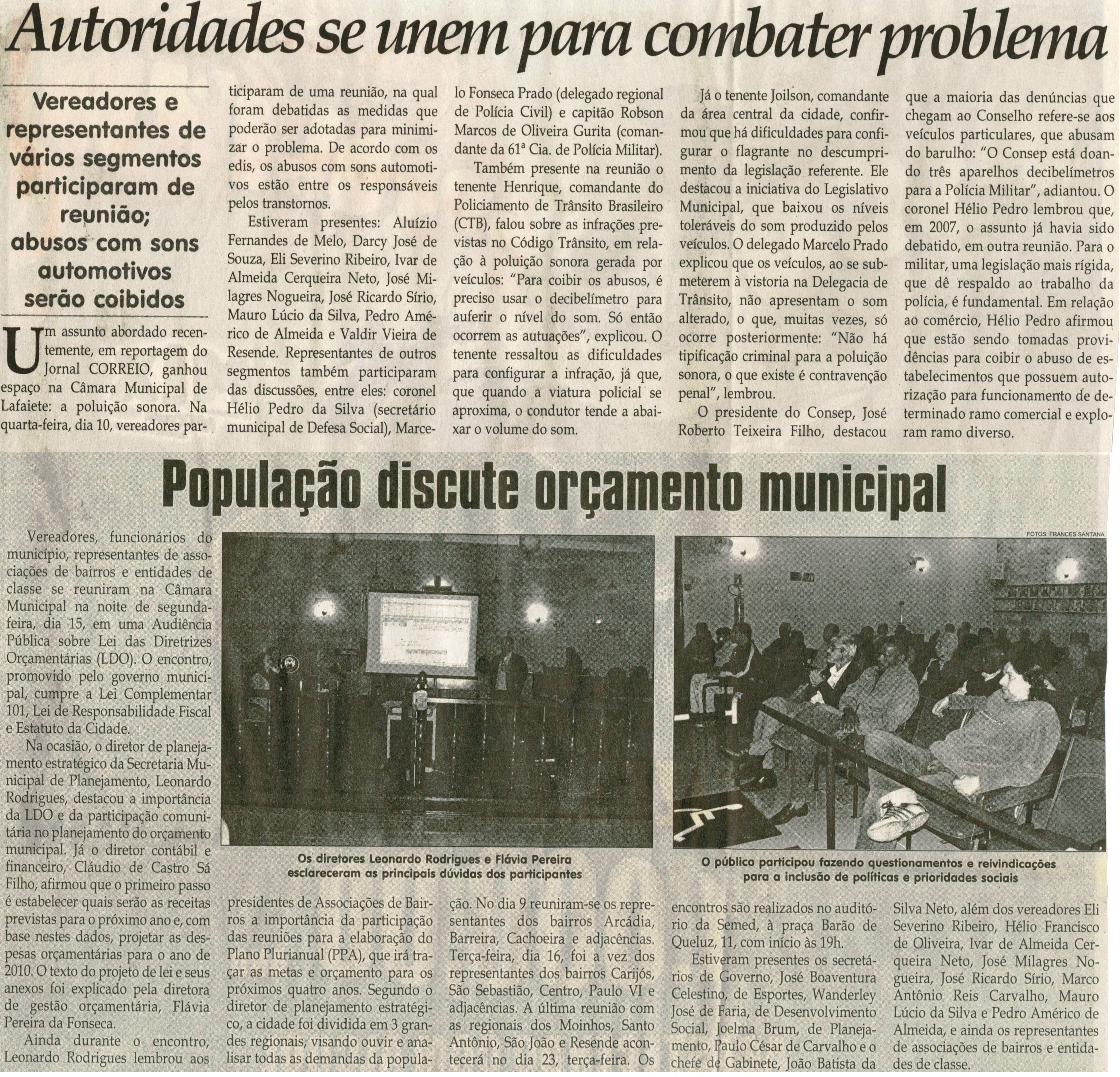 Autoridades se unem para combater problema: vereadores e representantes de vários segmentos participaram de reunião; abusos com som automotivos serão coibidos. Jornal  Correio da Cidade, Conselheiro Lafaiete,  20 jun. 2009, p. 04.