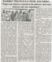 Bairro Triângulo pede socorro "Temos um número respeitável de eleitores, mas estes eleitores não são respeitados". Jornal Nova Gazeta, Conselheiro Lafaiete, 27 mar. 2015, 834ª ed., p. 05.