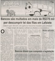 Bancos são multados em mais de R$ 370 mil por descumprir leis das filas em Lafaiete: Câmara que discutir com agências bancárias medidas para diminuir o longo tempo e aliviar os clien... . Correio de Minas, Conselheiro Lafaiete, 31 mai. 2014, p. 2..