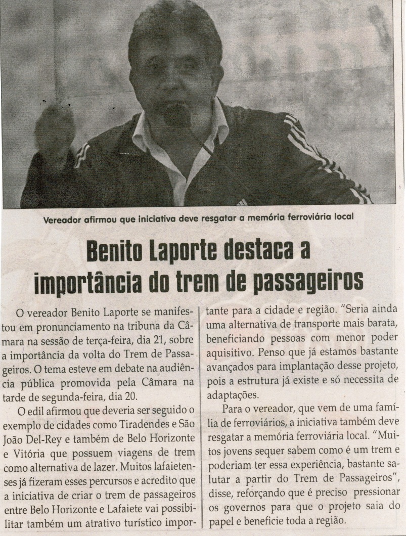 Benito Laporte destaca a importância do trem de passageiro. Jornal Correio da Cidade, Conselheiro Lafaiete , 25 jun. a 1º jul. 2016, 1323ª ed., Caderno Política, p. 4.