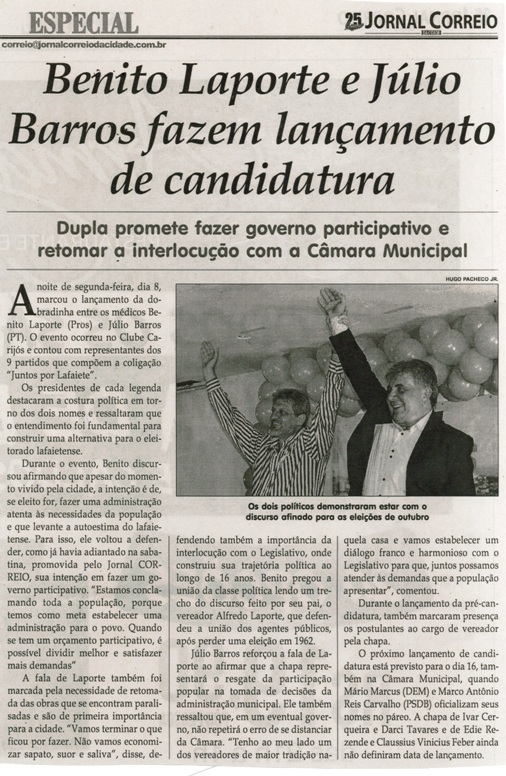 Benito Laporte e Júlio Barros fazem lançamento de candidatura. Jornal Correio da Cidade, Conselheiro Lafaiete, 13 a 19 ago. 2016, 1330ª ed., Caderno Especial, p. 6.