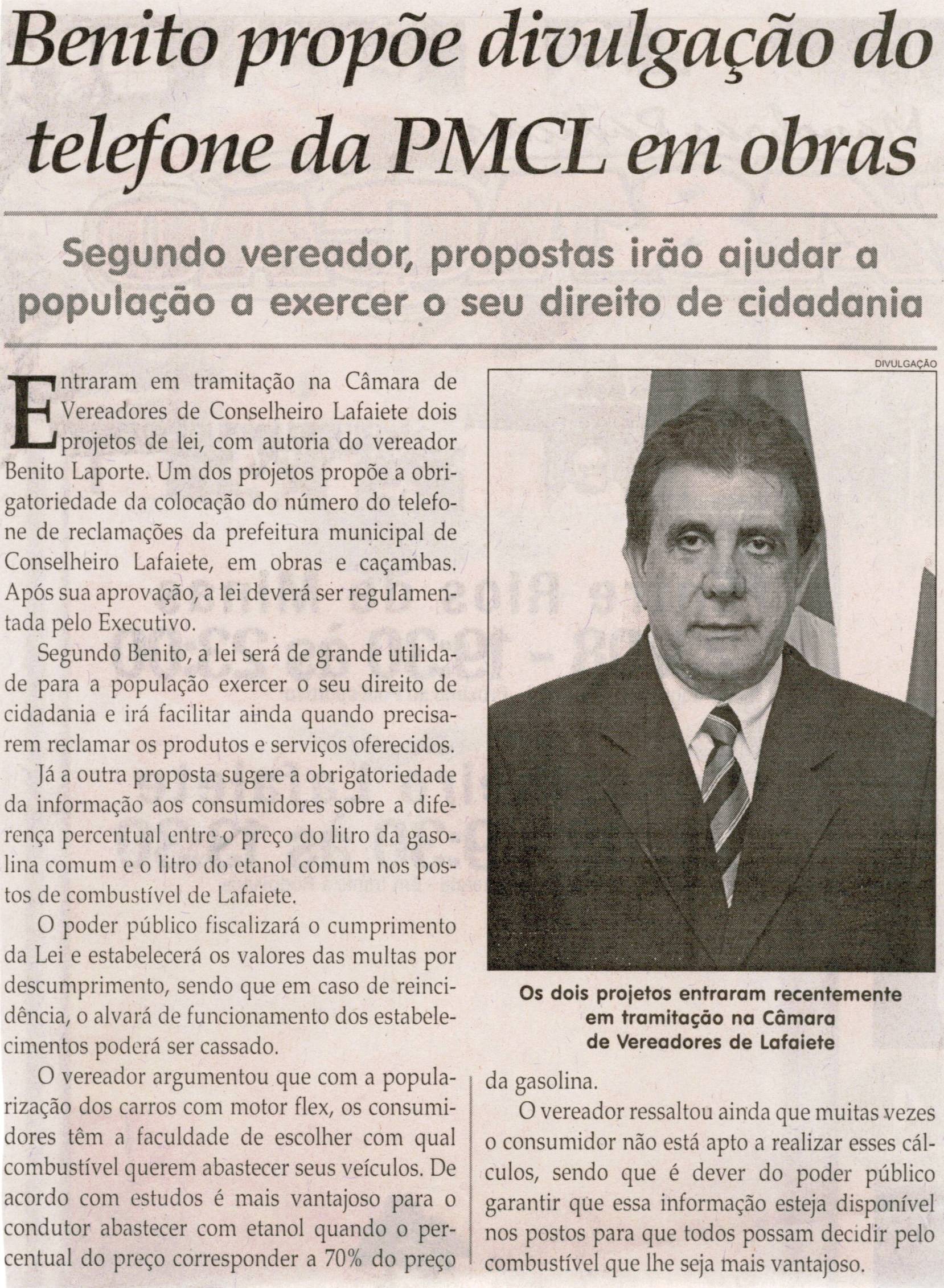 Benito propõe divulgação do telefone da PMCL em obras: segundo vereador, propostas irão ajudar a população a exercer o direito de cidadania. Jornal Correio da Cidade,  Conselheiro Lafaiete, 24 ago. 2013 a 30 ago. 2013, p. 04.