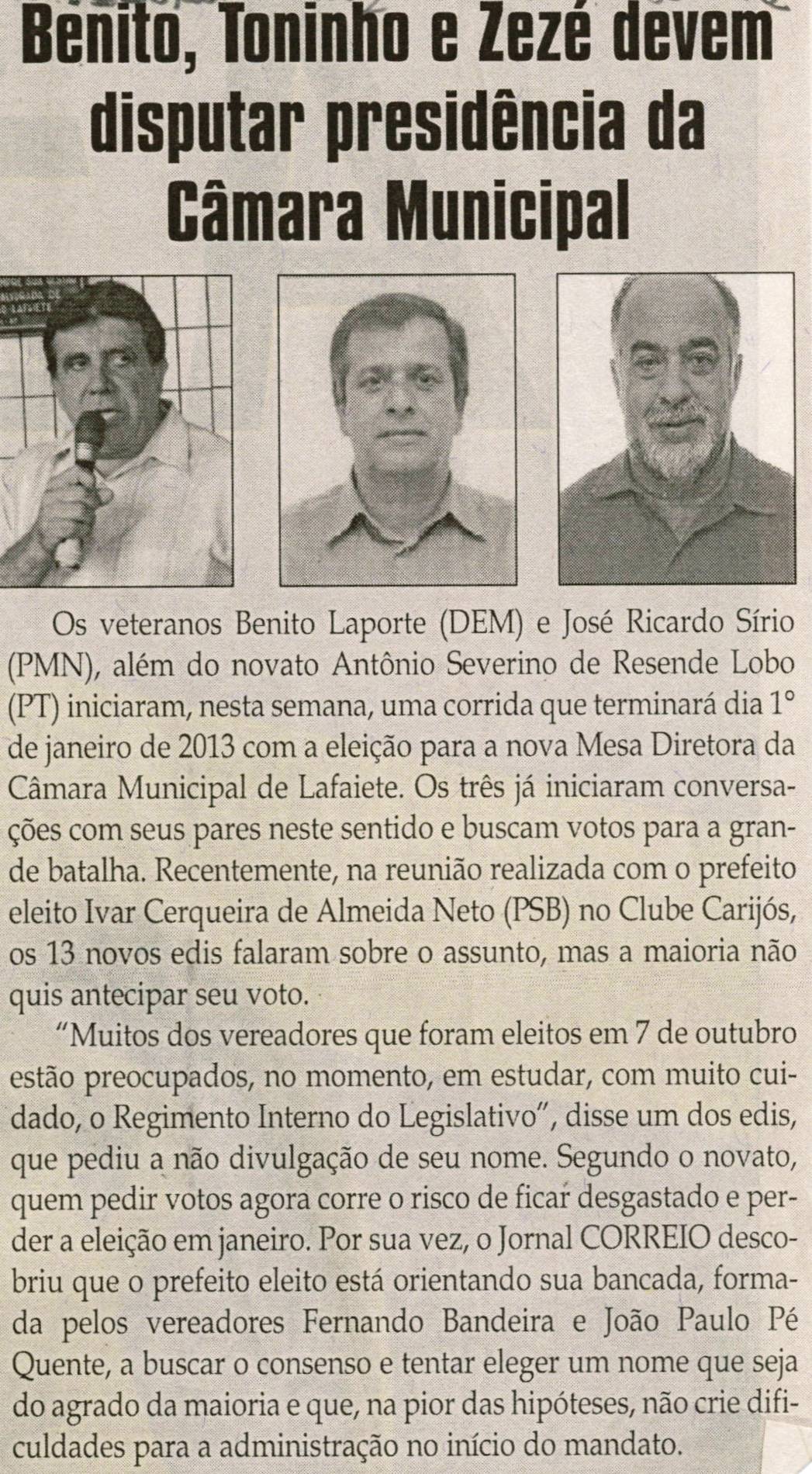 Benito, Toninho e Zezé devem disputar presidência da Câmara Municipal. Jornal Correio da Cidade, Conselheiro Lafaiete, 03 nov. 2012, [s.p.].