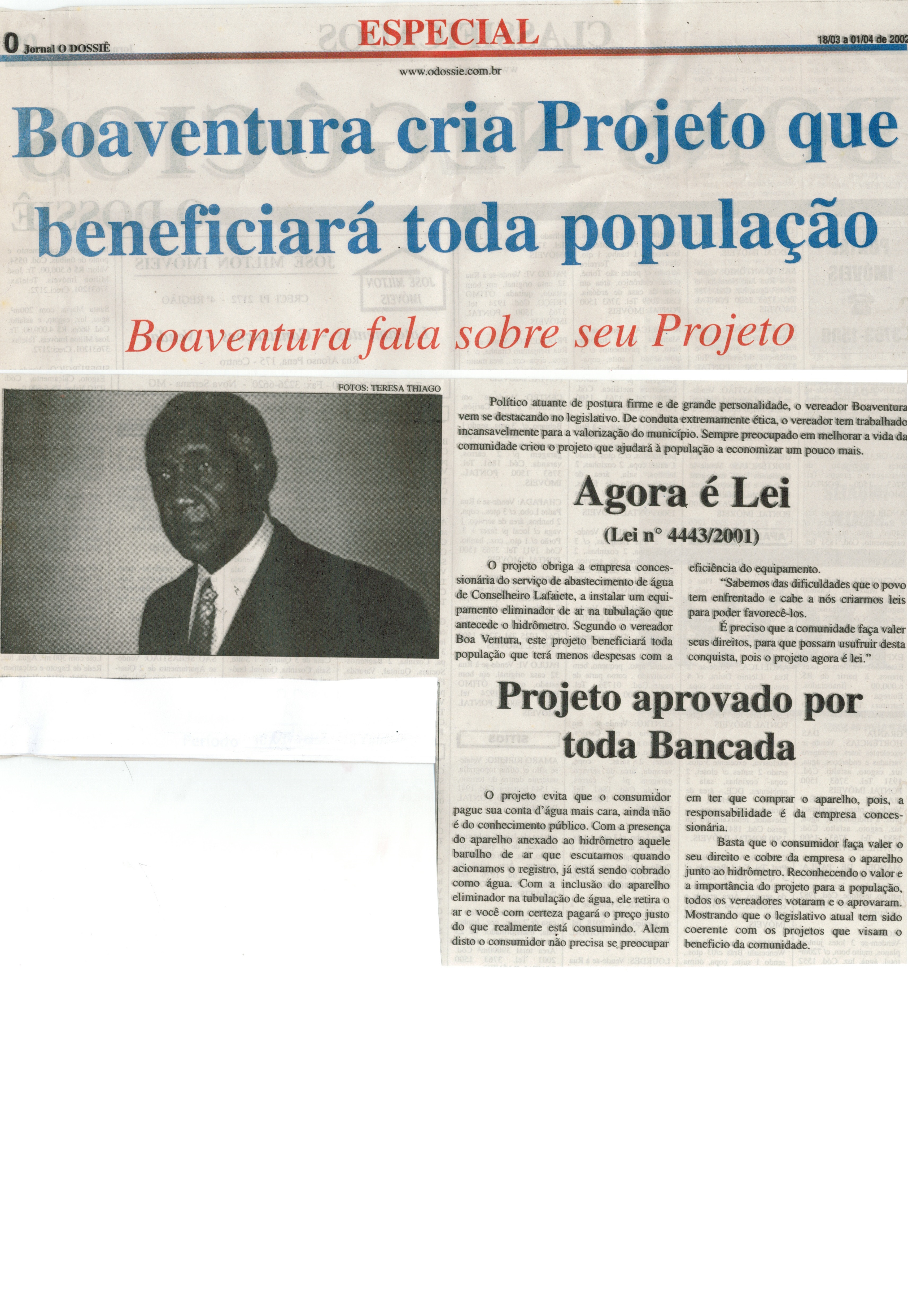  Boaventura cria Projeto que beneficiará toda a polpulação. Jornal O Dossiê, Conselheiro Lafaiete, 18 mar. a 01 abr. de 2002, 19ª ed., Especial. p. 10.