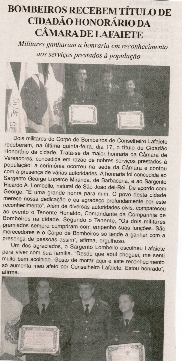 Bombeiros recebem título de cidadão honorário da Câmara de Lafaiete. Jornal Gazeta, Conselheiro Lafaiete, 26 set. 2015. 8558ª ed., ano XVIII, Gerais, p. 06