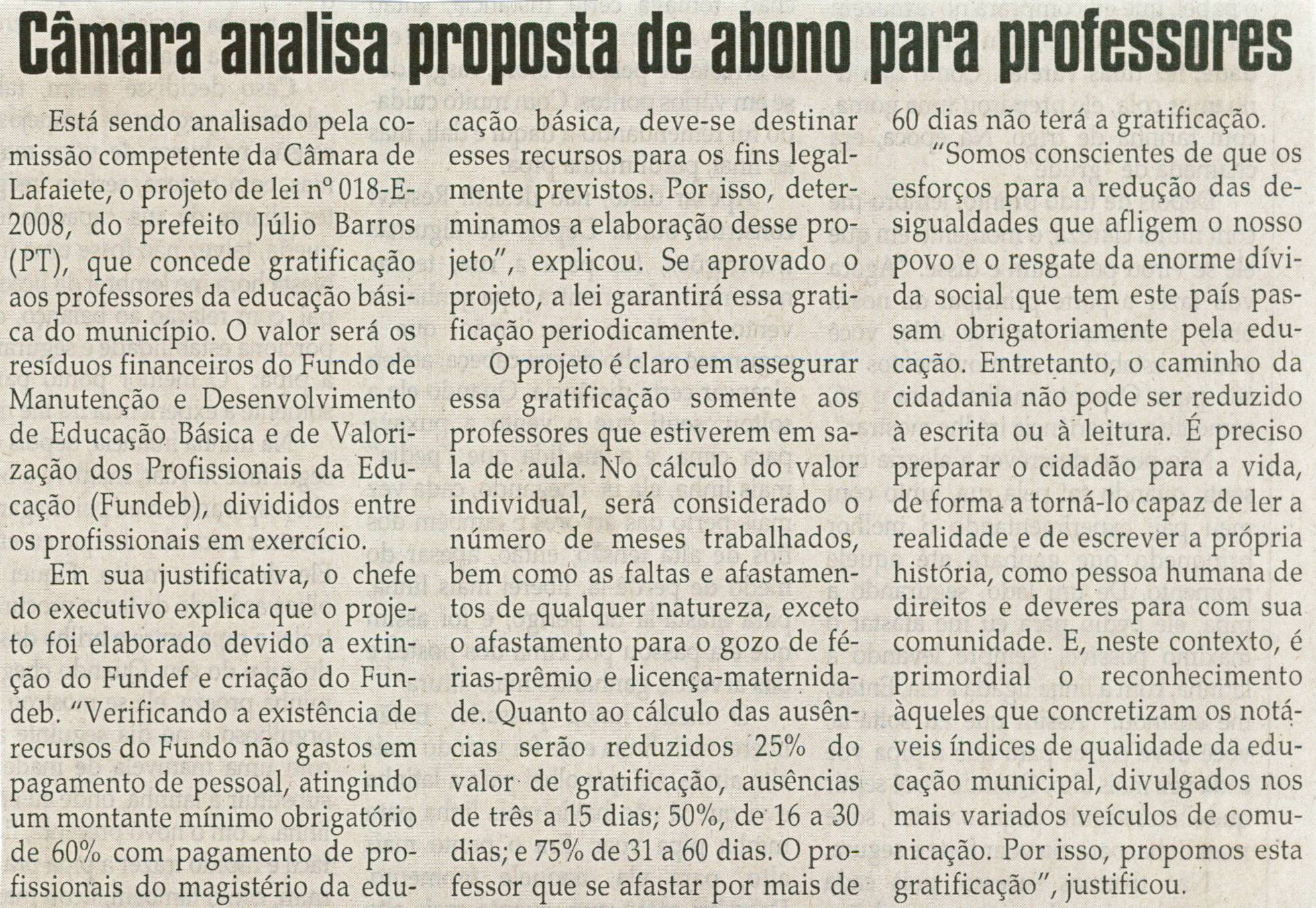 Câmara analisa proposta de abono para professores. Jornal Correio da Cidade, Conselheiro Lafaiete, 12 abr.  2008, p. 08.
