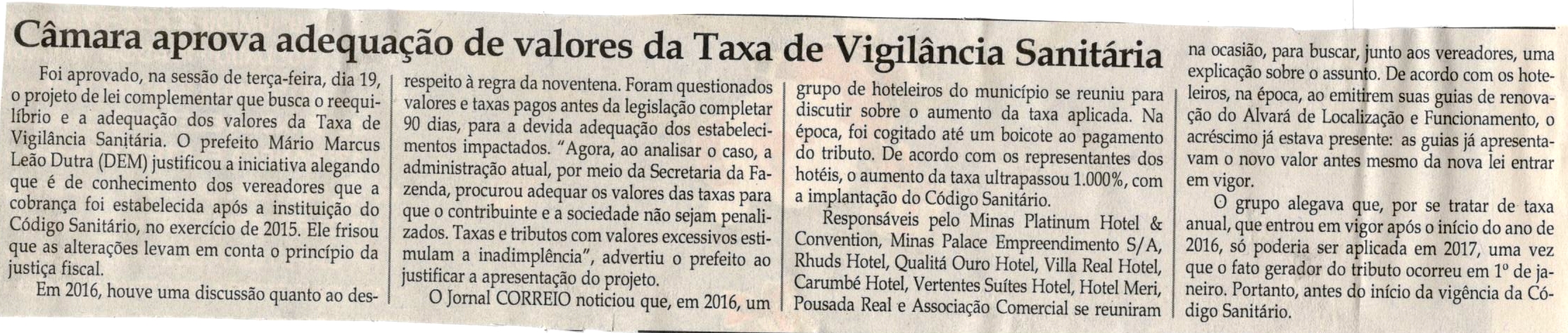 Câmara aprova adequação de valores da Taxa de Vigilância Sanitária. Jornal Correio da Cidade, Conselheiro Lafaiete, 23 dez. 2017 a 29 dez. 2017, 1401ª ed., Caderno Política, p 6.