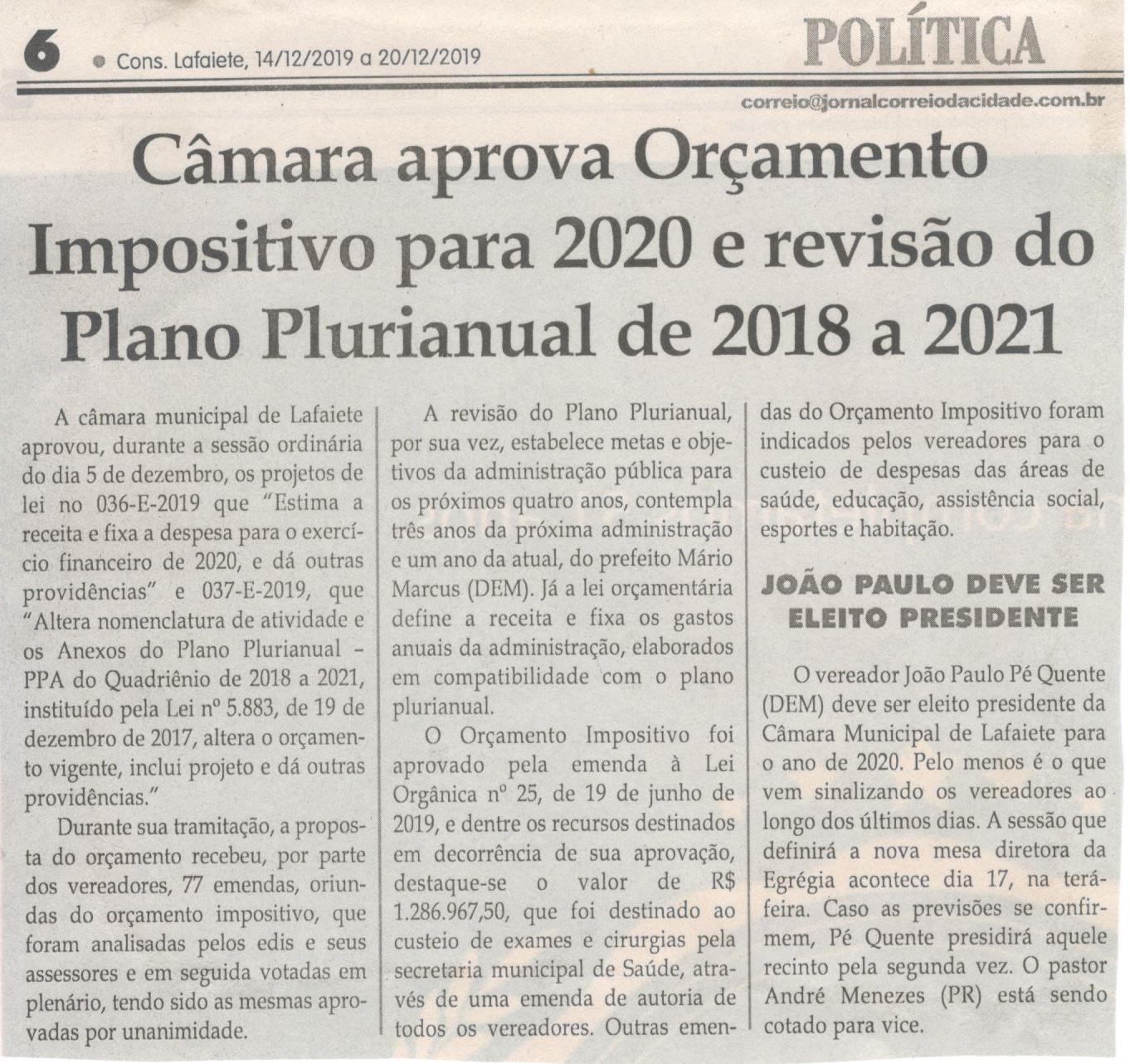 Câmara aprova Orçamento Impositivo para 2020 e revisão do Plano Plurianual de 2018 a 2021. Jornal Correio da Cidade, Conselheiro Lafaiete, 14 dez. a 20 dez. de 2019, 1504ª ed., Caderno Política, p. 6.