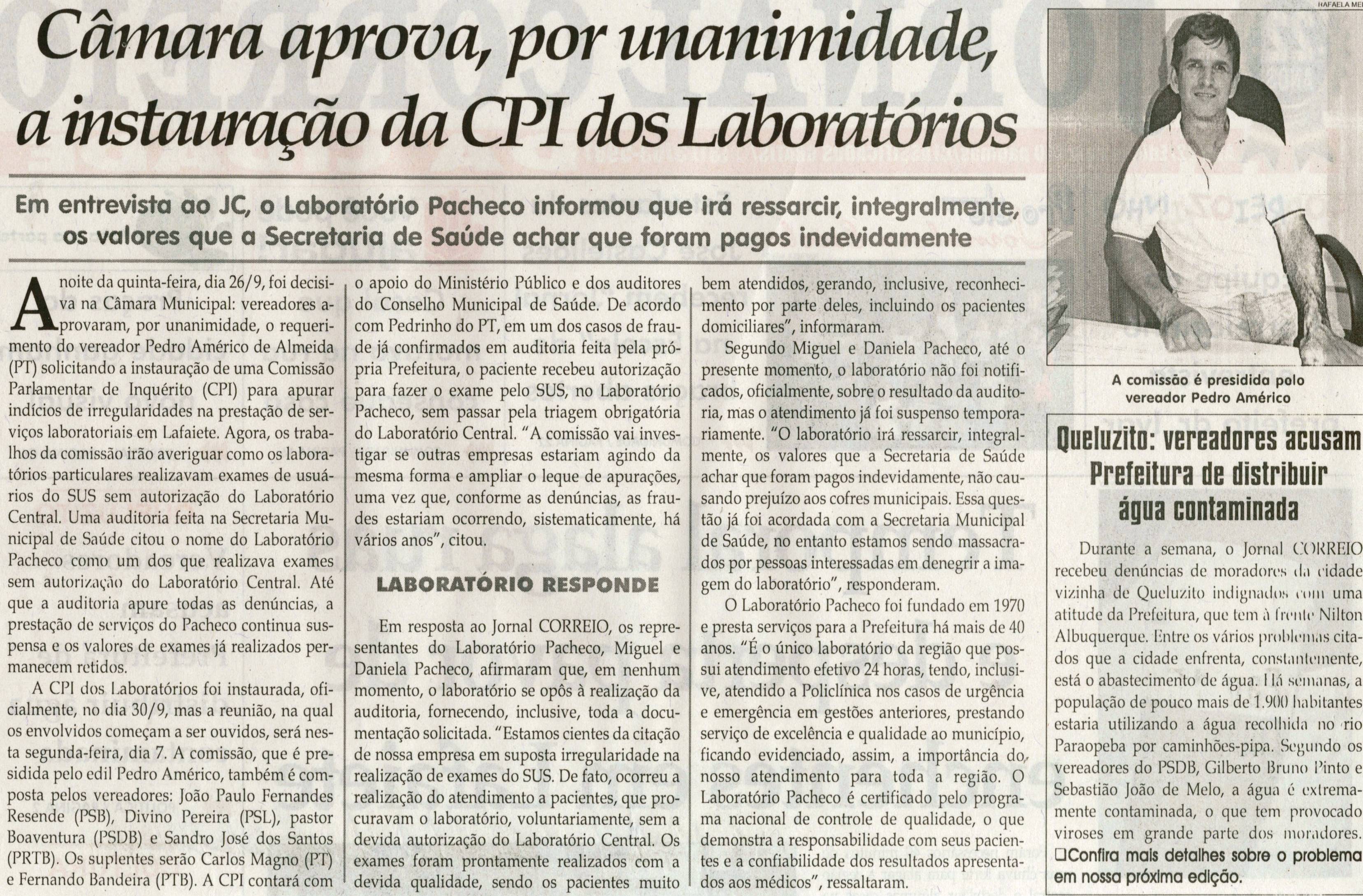 Câmara aprova, por unanimidade, a instauração da CPI dos Laboratórios: em entrevista ao JC o laboratório Pacheco informou que irá ressarcir integralmente os valores... . Jornal Correio da Cidade, Conselheiro Lafaiete, 05 out. 2013 a 11 out. 2013, p. 02.
