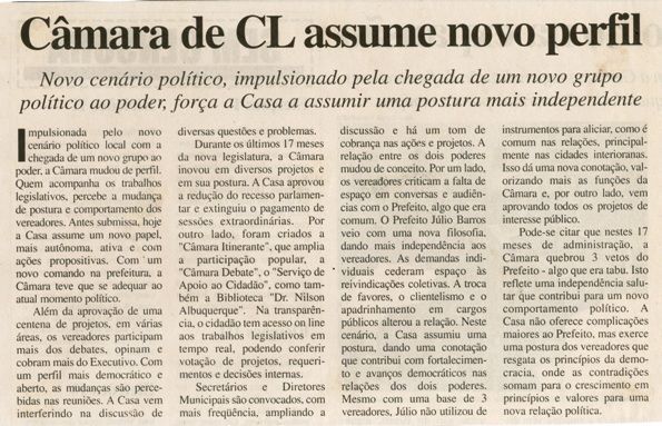  Câmara de CL assume novo perfil: novo cenário político, impulsionado pela chegada de um novo grupo político ao poder, força a Casa a assumir uma postura mais independente. Correio de Minas, Conselheiro Lafaiete, 17 mai. 2006, 136ª ed., p. 03.