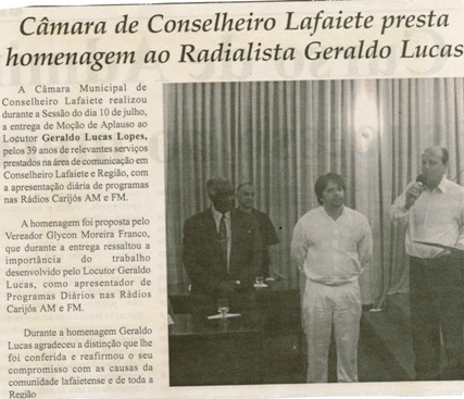 Câmara de Conselheiro Lafaiete presta homenagem ao Radialista Geraldo Lucas. Jornal Nova Gazeta, Conselheiro Lafaiete, 14 jul. 2007, 470ª ed., p. 05.