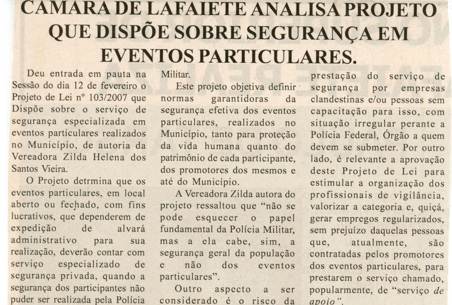 Câmara de Lafaiete analisa projeto que dispõe sobre segurança em eventos particulares. Jornal Nova Gazeta, Conselheiro lafaiete, 16 fev. 2008, 501ª ed., p.20.