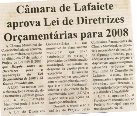 Câmara de Lafaiete aprova Lei de Diretrizes Orçamentárias para 2008. Jornal Gazeta, Conselheiro Lafaiete, 14 jul. 2007, 470ª ed., p.20. 