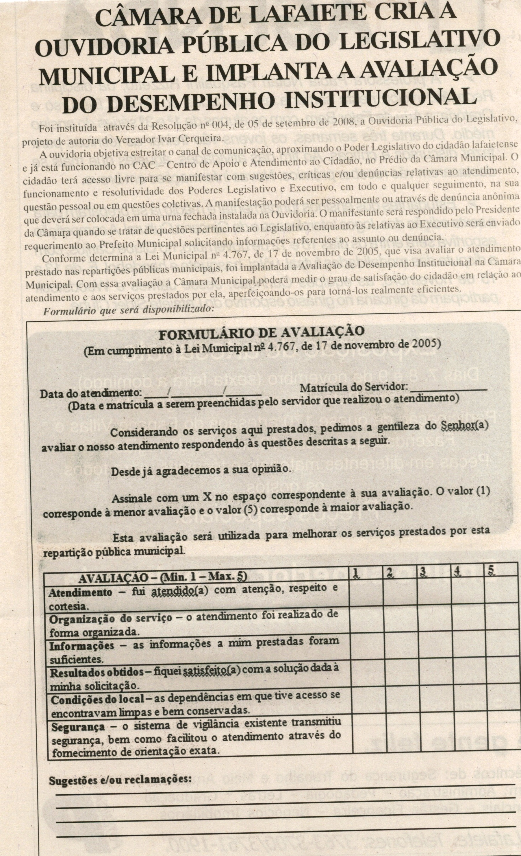 Câmara de Lafaiete cria a Ouvidoria Pública do Legislativo Municipal e implanta a Avaliação do  Desempenho Institucional. Jornal Nova Gazeta,  Conselheiro Lafaiete, 08 nov. 2008, 538ª ed.,p. 18