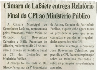  Câmara de Lafaiete entrega Relatório Final da CPI ao Ministério Público. Folha Livre, Conselheiro Lafaiete, 26 out. 2007, 343ª ed., p. 02.