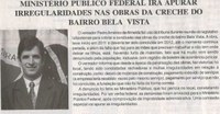 Ministério Público Federal irá apurar irregularidades nas obras da creche do bairro Bela Vista. Jornal Nova Gazeta, Conselheiro Lafaiete, 08 set. 2018 a 14 set. 2018, 961ªed., p. 7.