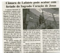 Câmara de Lafaiete pode acabar com feriado do Sagrado Coração de Jesus. Jornal Expressão Regional, 456-X ed., 17 a 23 dez. 2016, p. 10.