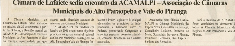  Câmara de Lafaiete sedia encontro da ACAMALPI Associação de Câmaras Municipais do Alto Paraopeba e Valedo Piranga. Folha Livre, Conselheiro Lafaiete, 23 set. 2007, 339ª ed., p. 02.