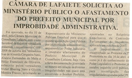 Câmara de Lafaiete solicita ao Ministério Público o afastamento do Prefeito Municipal por improbidade adminstrativa. Jornal Nova Gazeta,Conselheiro Lafaiete,19 abr. 2008, 510ª ed., p. 18. 
