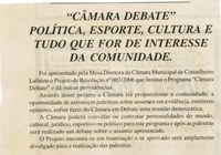 "Câmara debate" política, esporte, cultura e tudo que for de interesse da comunidade. Jornal Nova Gazeta, Conselheiro Lafaiete, 06 mai. 2006, 411ª ed., p. 15.