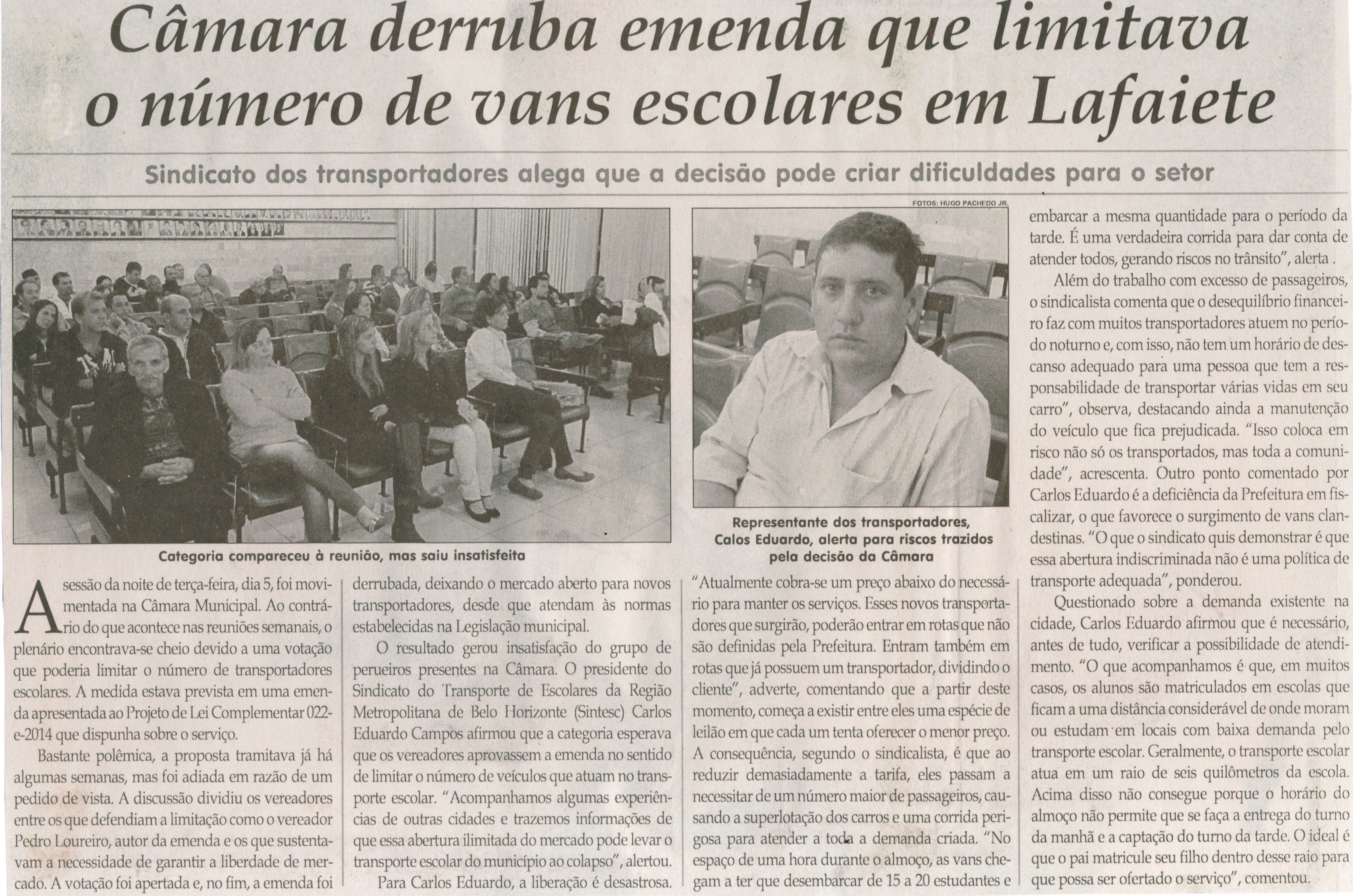 Câmara derruba emenda que limitava o número de vans escolares em Lafaiete: Sindicato dos transportadores alega que a decisão pode criar dificuldades para o setor. Correio da Cidade, Conselheiro Lafaiete, 15 mai. 2015, 1264ª ed., p. 06.