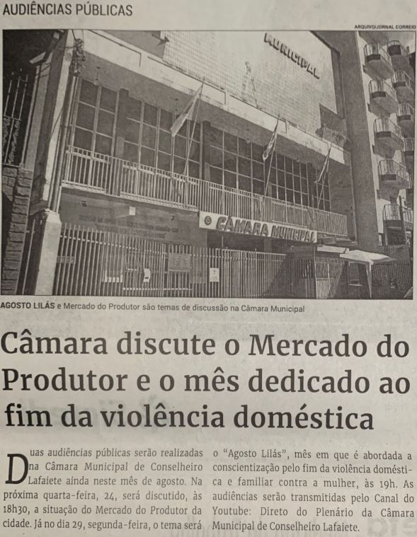 Câmara discute o Mercado do Produtor e o mês dedicado ao fim da violência doméstica. Jornal Correio da Cidade, Conselheiro Lafaiete, 20 de ago. de 2022, 1641ª ed., Caderno Política, p. 4.