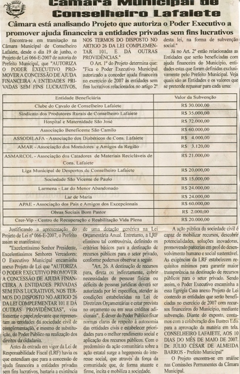  Câmara está analisando Projeto que autoriza o Poder Executivo a promover ajuda financeira a entidades privadas sem fins lucrativos. Folha Livre, 30 jun. 2007, 328ª ed., p. 02.
