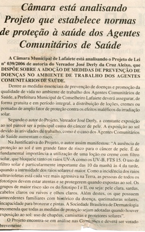 Câmara está analisando Projeto que estabelece normas de proteção à saúde dos agentes Comunitários de Saúde. Jornal Nova Gazeta, 09 set. 2006, 429ª ed., p. 02.