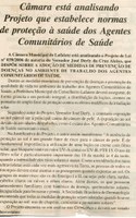 Câmara está analisando Projeto que estabelece normas de proteção à saúde dos agentes Comunitários de Saúde. Jornal Nova Gazeta, 09 set. 2006, 429ª ed., p. 02.