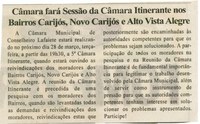 Câmara  fará Sessão da Câmara Itinerante nos Bairros Carijós, Novo Carijós e Alto Vista Alegre. Folha Livre, Conselheiro Lafaiete, 25 mar. 2006, 263ª ed. p, 11.