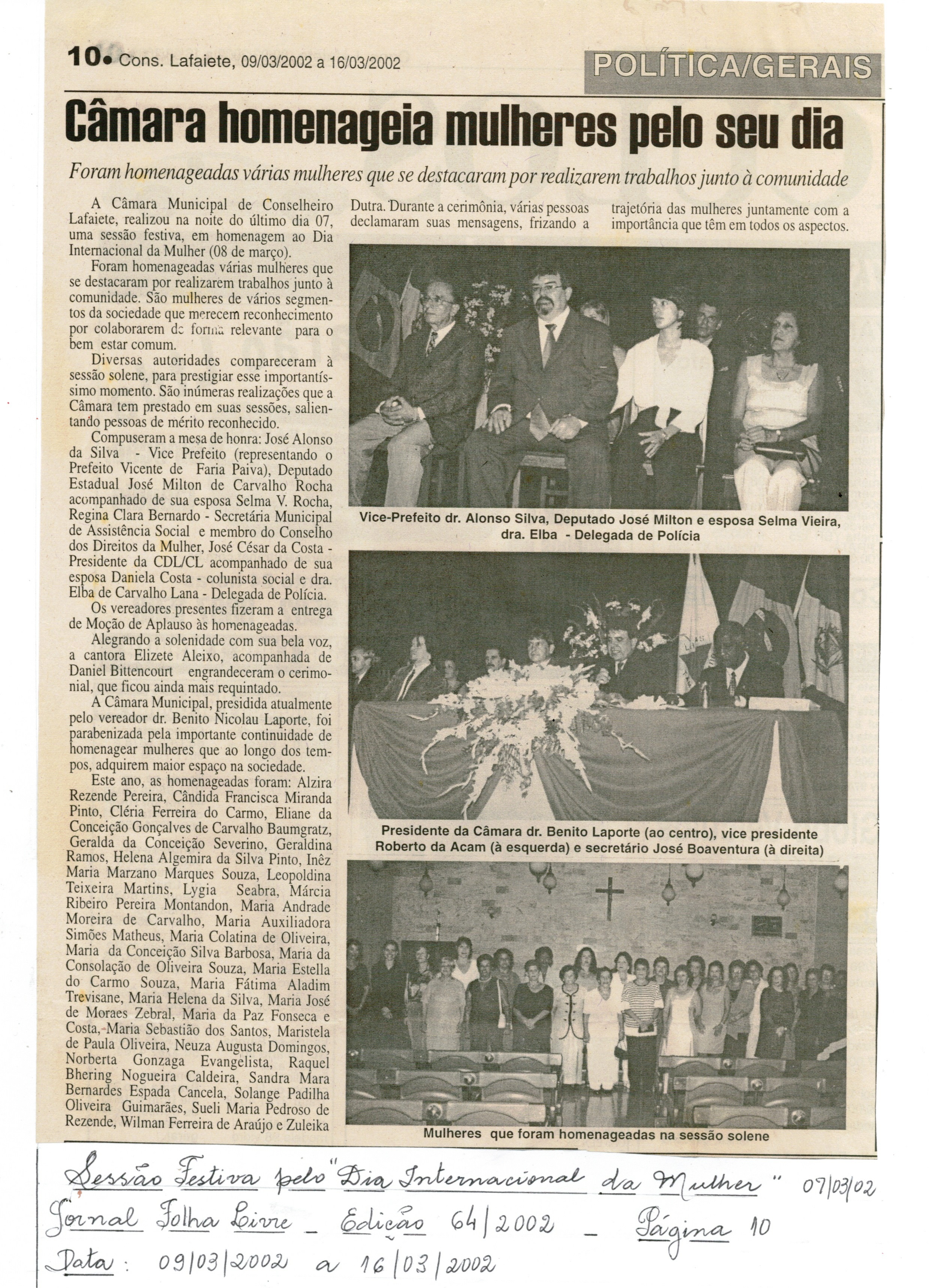  Câmara homenageia mulheres pelo seu dia. Folha Livre, Conselheiro Lafaiete, 64ª ed., 09 a 16 mar. 2002, Política/ Gerais,  p. 10.
