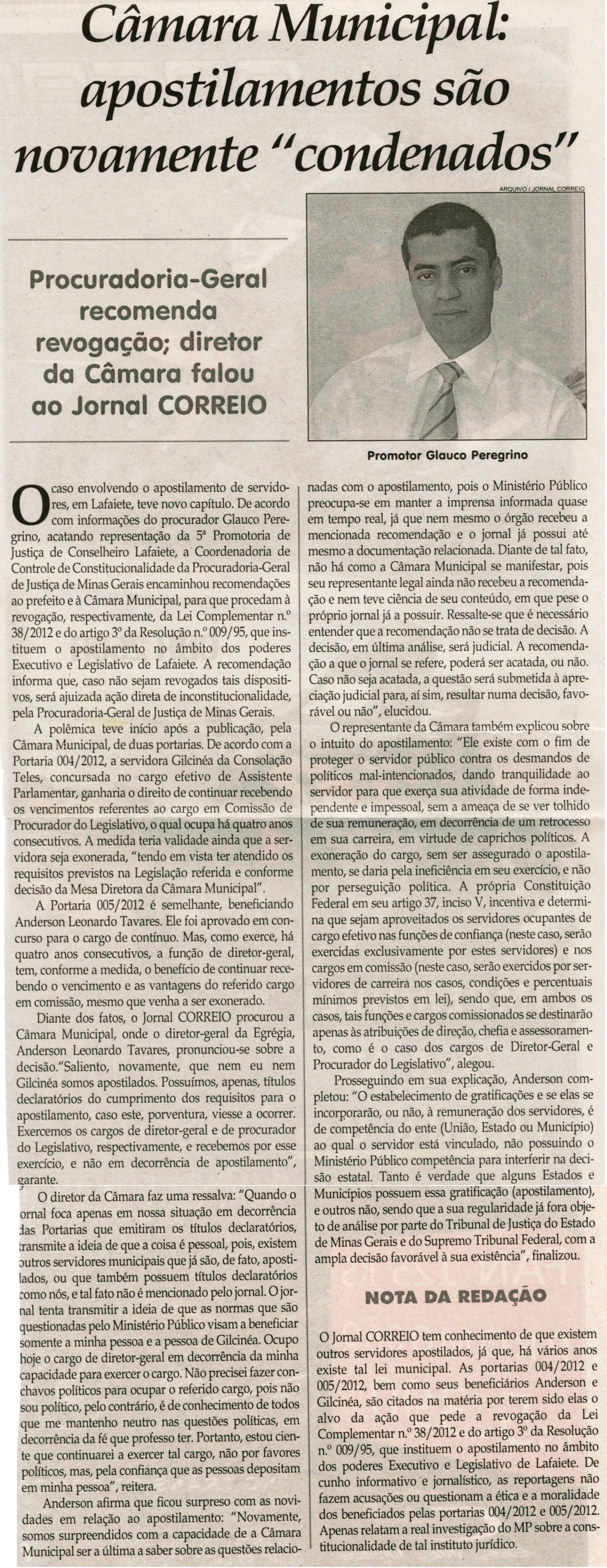 Câmara Municipal: apostilamentos são novamente "condenados" : procuradoria - Geral recomenda revocação; diretor da Câmara falou ao Correio. Jornal Correio da Cidade,  Conselheiro Lafaiete,15 set. 2012, p. 04.