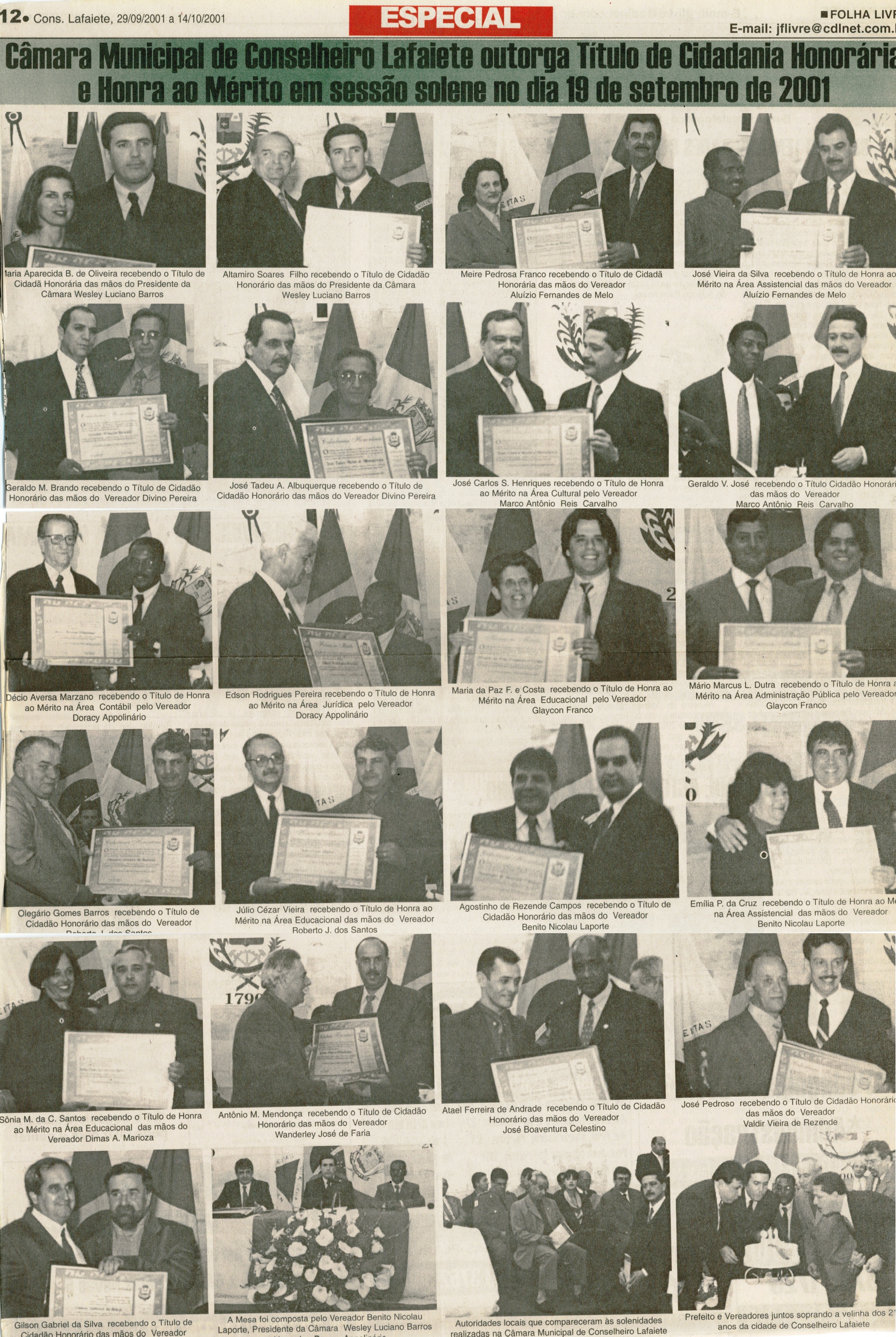 Câmara Municipal de Conselheiro Lafaiete outorga Título de Cidadania Honorária e Honra ao Mérito em sessão sollene no diia 19 de setembro de 2001. Folha Livre, Conselheiro Lafaiete 29 set. a 14 out. 2001, p. 12.