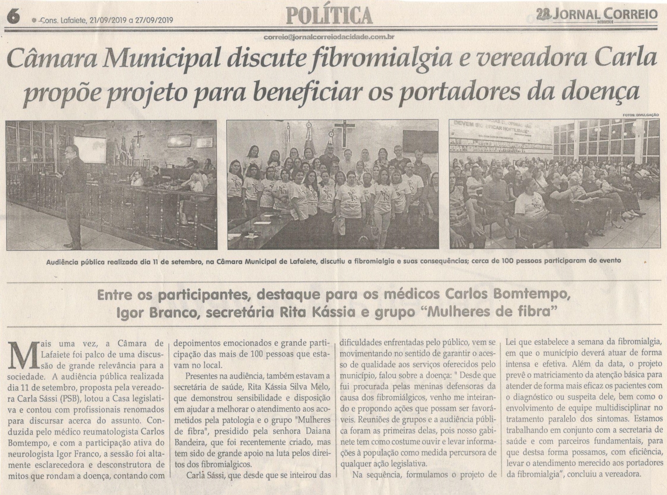 Câmara municipal discute fibromialgia e vereadora Carla propõe projeto para beneficiar os portadores da doença. Jornal Correio da Cidade, 21 set. a 27 set, 1492ª ed., Caderno Política, p. 6.