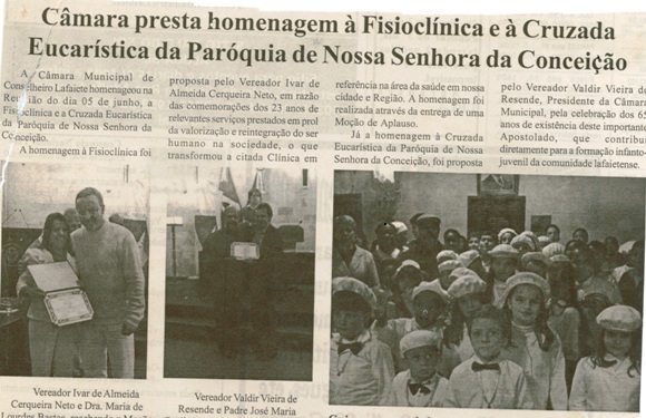  Câmara presta homenagem à Fisioclínica e à Cruzada Eucarística da Paróquia de Nossa Senhora da Conceição. Jornal Nova Gazeta, 09 jun. 2007, 466ª ed., p. 16.