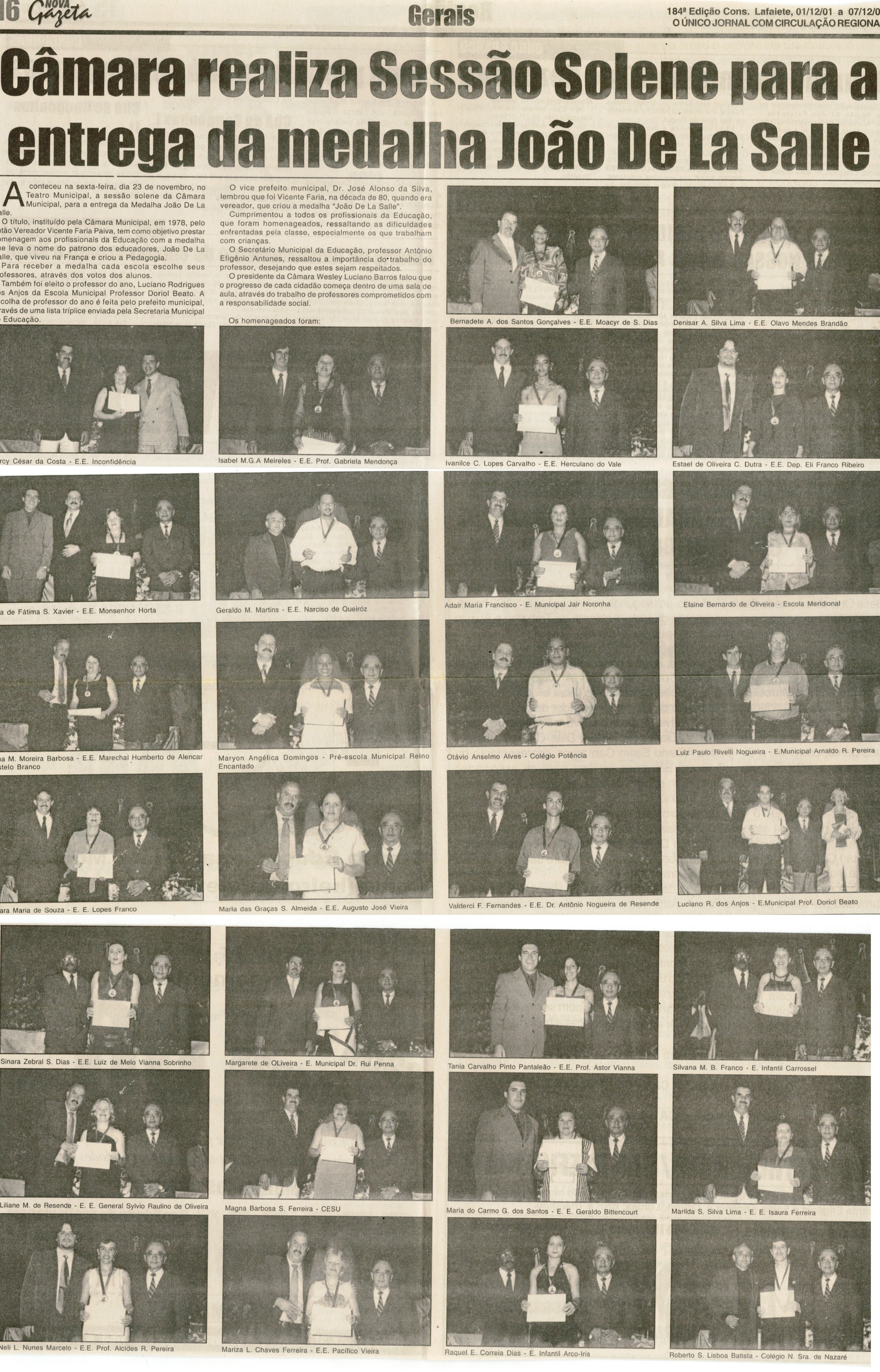 Câmara realiza Sessão  Solene para a entrega da Medalha João De La Salle. Jornal Nova Gazeta, 184ª ed. 01 a 07 dez. 2001, p. 16 e 17. 